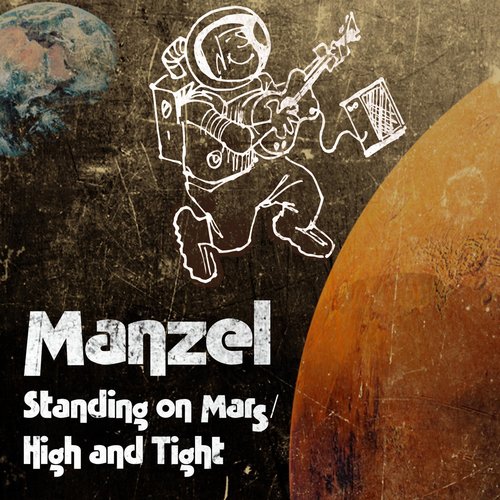 Standing on Mars / High and Tight