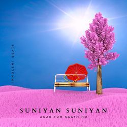 Suniyan Suniyan X Agar Tum Saath Ho-QlwvWAVmdlo