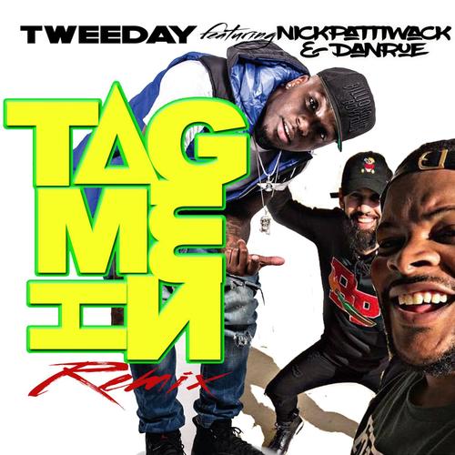 Tag Me In (Remix) [feat. Nick & Dan]