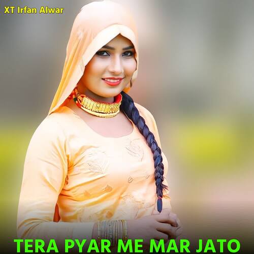 Tera Pyar Me Mar Jato