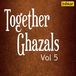 Together Ghazals, Vol. 5