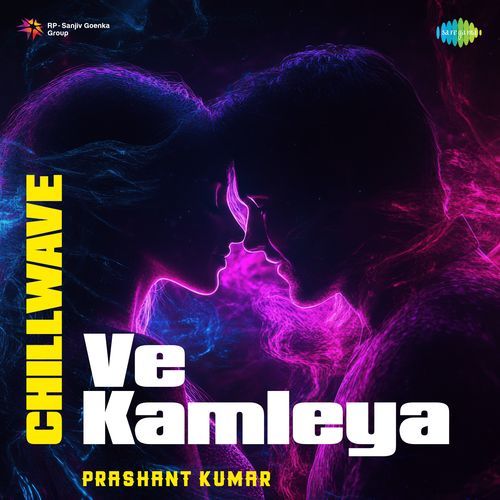 Ve Kamleya - Chillwave