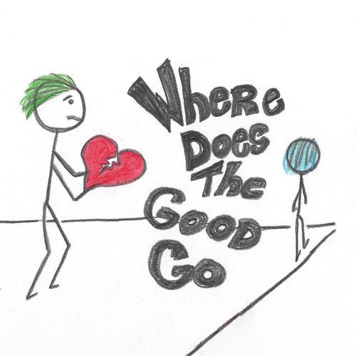 Where Does The Good Go
