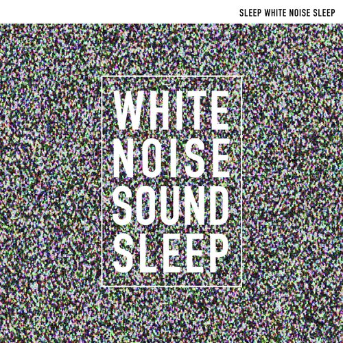 Sleep White Noise Sleep