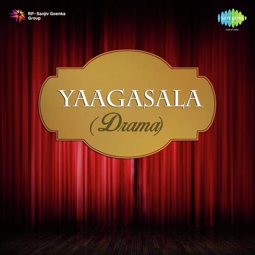 Yaagasala -Drama