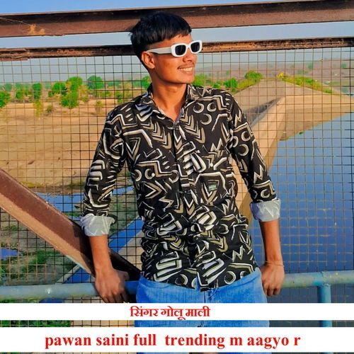 pawan saini full  trending m aagyo r