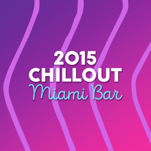 2015 Chillout Miami Bar