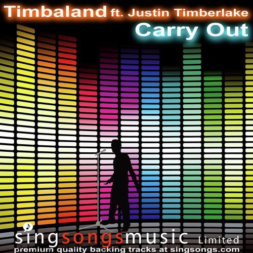 Carry Out (In the style of Timbaland ft. Justin Timberlake)