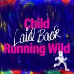Child Running Wild
