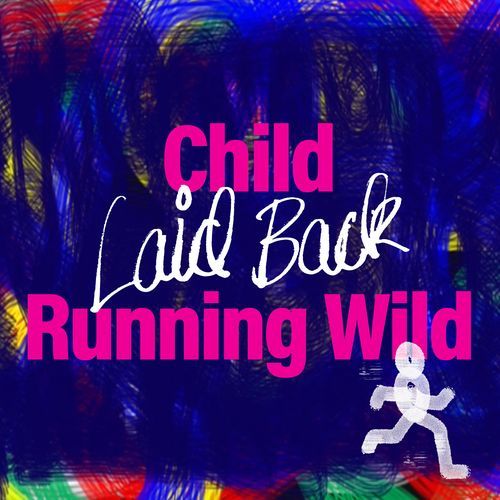 Child Running Wild