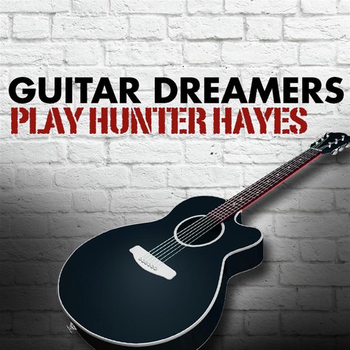 Guitar Dreamers Play Hunter Hayes