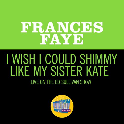 I Wish I Could Shimmy Like My Sister Kate (Live On The Ed Sullivan Show, May 22, 1960)_poster_image