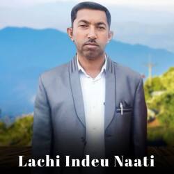 Lachi Indeu Naati-Mw0fSTVlAnc