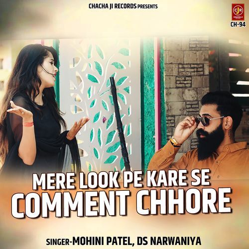 Mere Look Pe Kare Se Comment Chhore