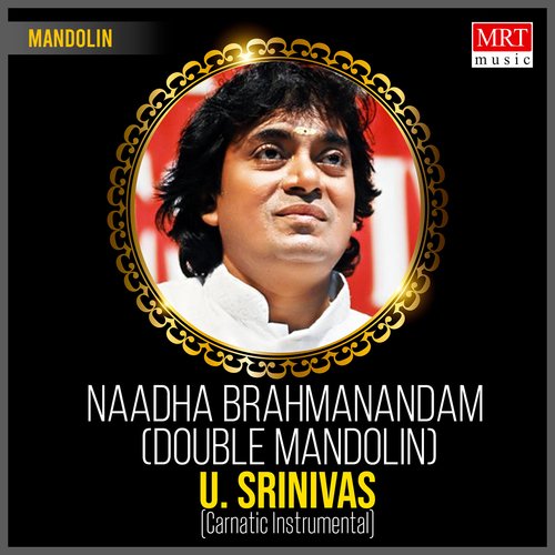 Naadha Brahmanandam (Double Mandolin) (Instrumental)