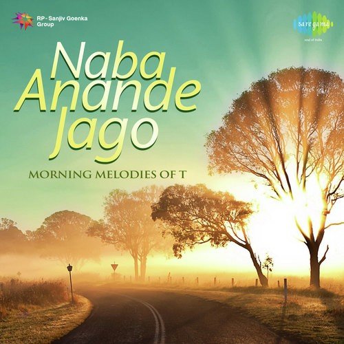 Naba Anande Jago Morning Melodies Of T