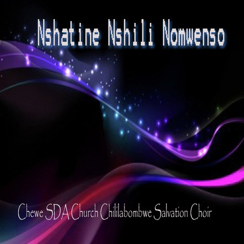 Chewe Sda Church Chililabombwe Salvation Choir Nshatine Nshili Nomwenso, Pt. 1