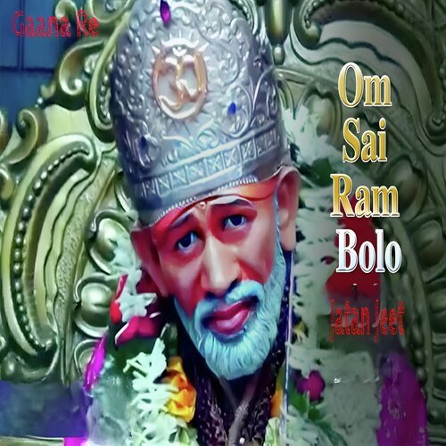 Om Sai Ram Bolo