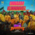 Onnaam Kunninmel (From "Magic Mushrooms")