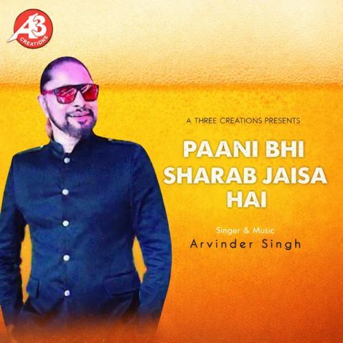 Paani Bhi Sharab Jaisa Hai