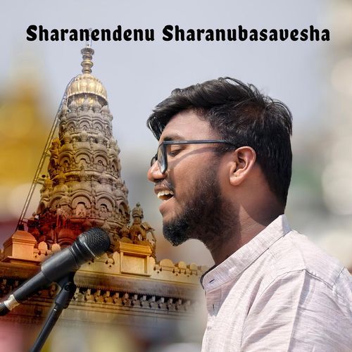 Sharanendenu Sharanubasavesha
