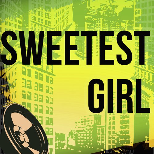 Sweetest Girl (A Tribute to Wyclef and Akon)