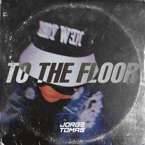 TO THE FLOOR