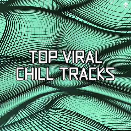 Top Viral Chill Tracks