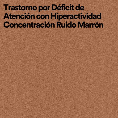 Trastorno por Déficit de Atención con Hiperactividad Concentración Ruido Marrón, Pt. 14 cover art