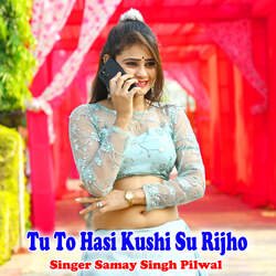 Tu To Hasi Kushi Su Rijho-Gho,aDd4cXw