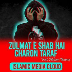 Zulmat E Shab Hai Charon Taraf-G10OAUZcc3w