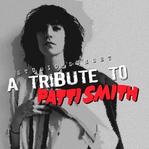 A Tribute to Patti Smith
