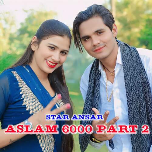 Aslam 6000 Part 2