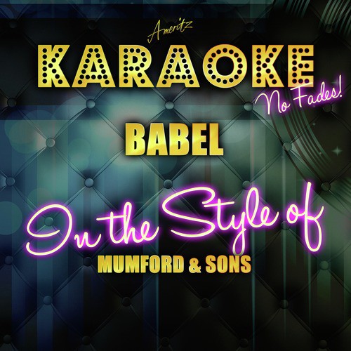Babel (In the Style of Mumford & Sons) [Karaoke Version]
