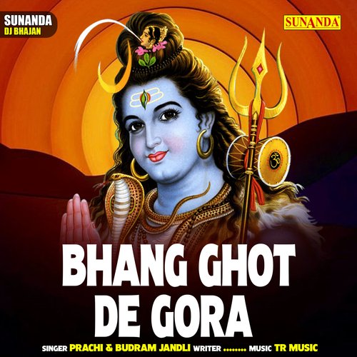 Bhaang Ghot De Gaura (Hindi)