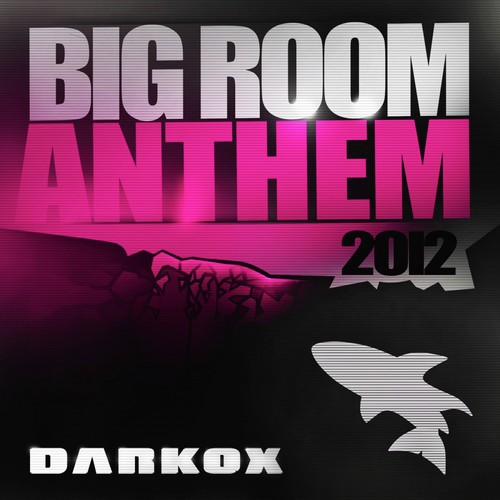 Big Room Anthem 2012 - 2