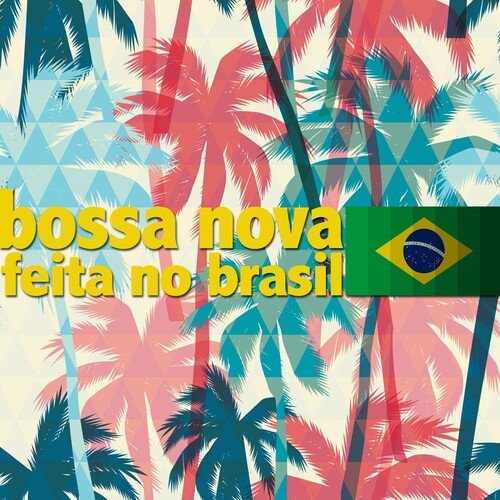 Bossa Nova Feita no Brasil