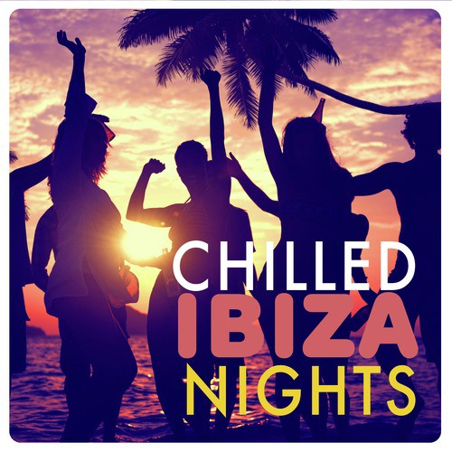 Chilled Ibiza Nights