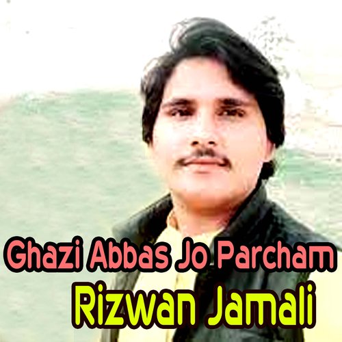 Ghazi Abbas Jo Parcham