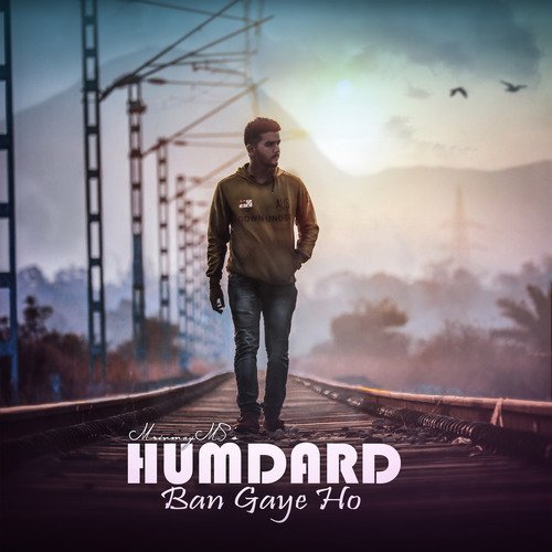 Humdard Ban Gaye Ho