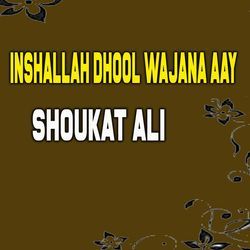 Inshallah Dhool Wajana Aay-GA0yQg5Vbko