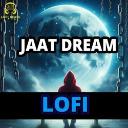 Jaat Dream LoFi