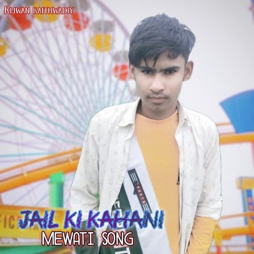 Jail Ki Kahani Mewati Song