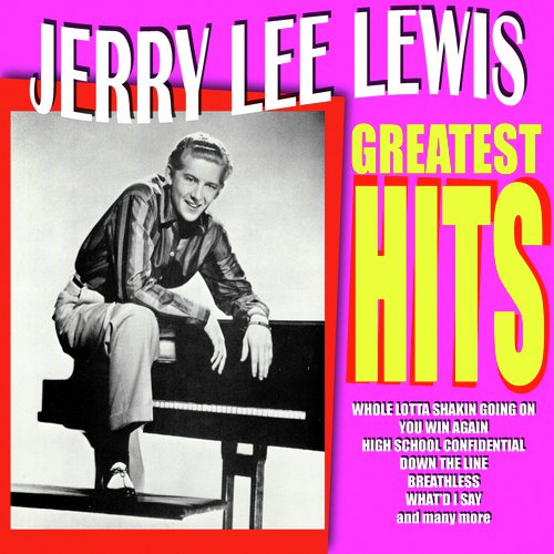 Jerry Lee Lewis - Greatest Hits