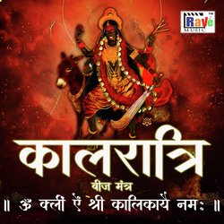 Kalratri Beej Mantra-ETEIQCVTbUc