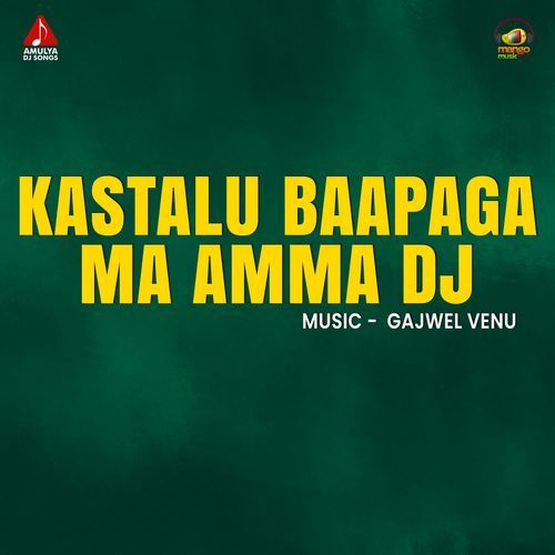 Kastalu Baapaga Ma Amma DJ