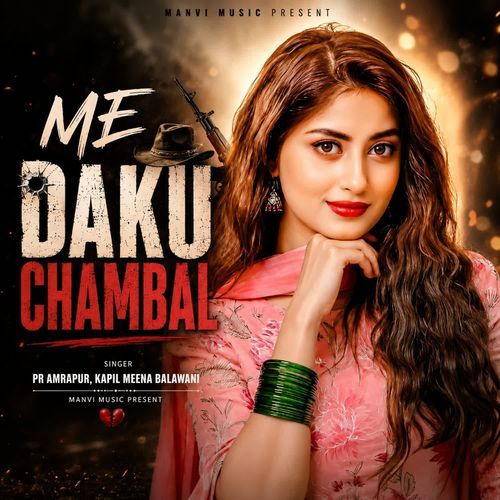 Me Daku Chambal Ko