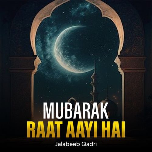 Mubarak Raat Aayi Hai