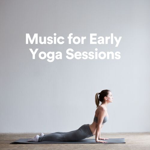 Music for Early Yoga Sessions