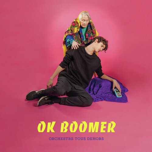 OK BOOMER (Orchestre Tous Dehors)_poster_image